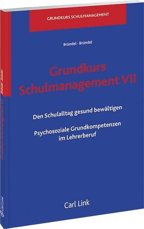 Grundkurs Schulmanagement VII von Bründel,  Heidrun, Bründel,  Klaus-Heinrich