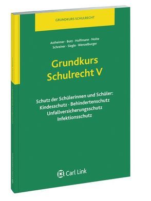 Grundkurs Schulrecht V von Astheimer,  Dirk, Bott,  Wolfgang, Hoffmann,  Birgitt