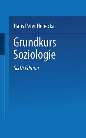 Grundkurs Soziologie von Henecka,  Hans Peter