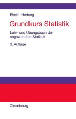 Grundkurs Statistik von Elpelt,  Bärbel, Hartung,  Joachim
