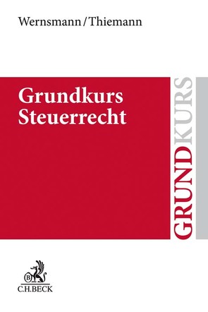 Grundkurs Steuerrecht von Thiemann,  Christian, Wernsmann,  Rainer