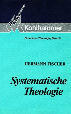 Systematische Theologie von Fischer,  Hermann, Strecker,  Georg