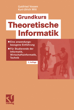 Grundkurs Theoretische Informatik von Vossen,  Gottfried, Witt,  Kurt-Ulrich