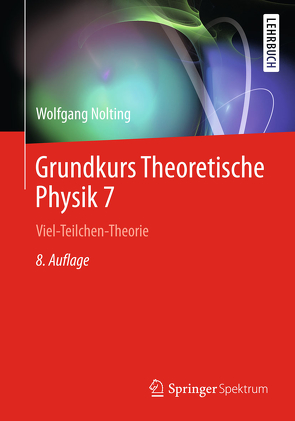 Grundkurs Theoretische Physik 7 von Nolting,  Wolfgang