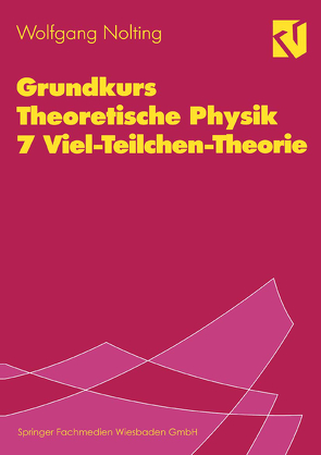 Grundkurs Theoretische Physik 7 Viel-Teilchen-Theorie von Nolting,  Wolfgang