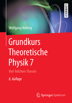 Grundkurs Theoretische Physik 7 von Nolting,  Wolfgang