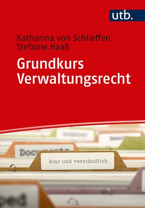 Grundkurs Verwaltungsrecht von Gräfin von Schlieffen,  Katharina, Haaß,  Stefanie