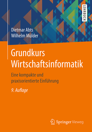 Grundkurs Wirtschaftsinformatik von Abts,  Dietmar, Mülder,  Wilhelm