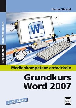 Grundkurs Word 2007 von Strauf,  Heinz