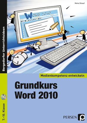 Grundkurs Word 2010 von Strauf,  Heinz