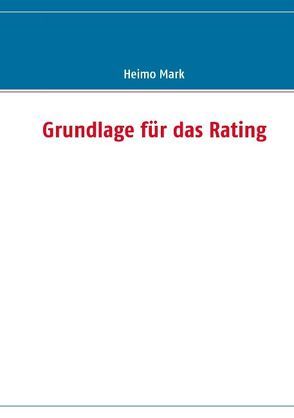 Grundlage für das Rating von Mark,  Heimo