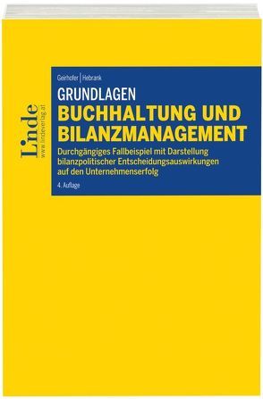 Grundlagen Buchhaltung und Bilanzmanagement von Geirhofer,  Susanne, Hebrank,  Claudia