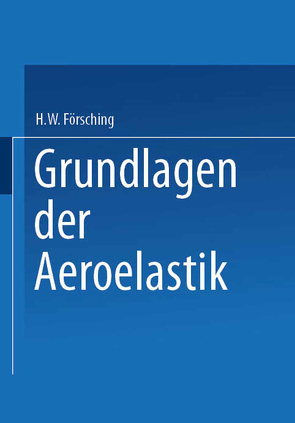 Grundlagen der Aeroelastik von Försching,  H.W.
