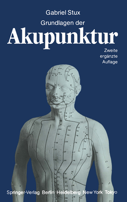 Grundlagen der Akupunktur von Kofen,  Petra, Sahm,  Karl A., Stux,  Gabriel