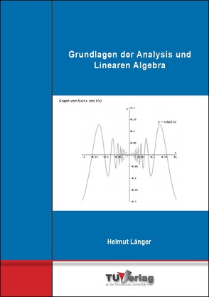 Grundlagen der Analysis und Linearen Algebra von Länger,  Helmut