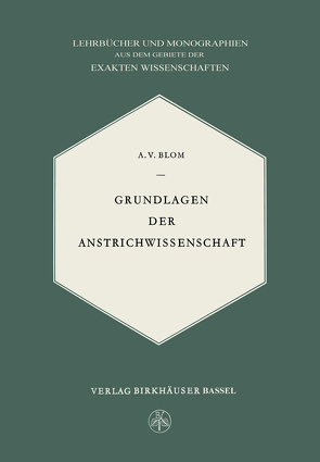 Grundlagen der Anstrichwissenschaft von Blom,  A.V.