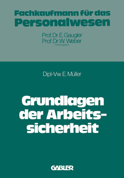 Grundlagen der Arbeitssicherheit im Betrieb von Müller,  Eugen