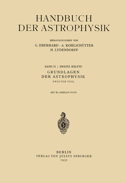 Grundlagen der Astrophysik von Eberhard,  G., Hassenstein,  W., Kohlschüüter,  A., Ludendorff,  H.