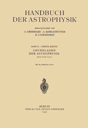 Grundlagen der Astrophysik von Eberhard,  G., Hassenstein,  W., Kohlschüüter,  A., Ludendorff,  H.