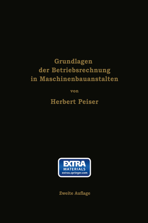 Grundlagen der Betriebsrechnung in Maschinenbauanstalten von Peiser,  Herbert