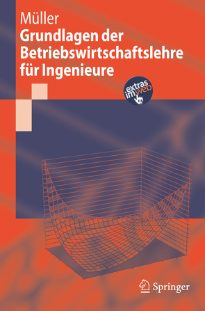 Grundlagen der Betriebswirtschaftslehre für Ingenieure von Müller,  David