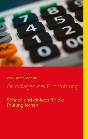 Grundlagen der Buchführung von Schellin,  Wolf-Dieter