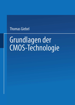 Grundlagen der CMOS-Technologie von Giebel,  Thomas