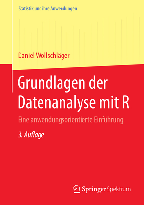 Grundlagen der Datenanalyse mit R von Wollschläger,  Daniel