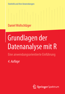 Grundlagen der Datenanalyse mit R von Wollschläger,  Daniel