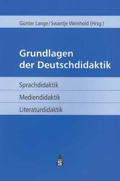 Grundlagen der Deutschdidaktik von Lange,  Günter, Weinhold,  Swantje