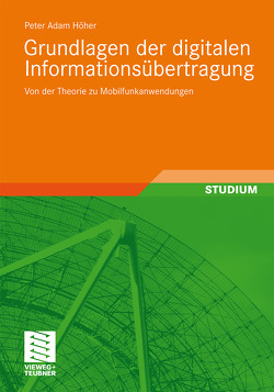 Grundlagen der digitalen Informationsübertragung von Höher,  Peter Adam