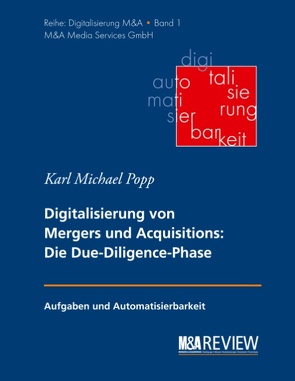 Grundlagen der Digitalisierung von Mergers und Acquisitions von Popp,  Karl Michael, Schneider,  Stefan
