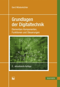 Grundlagen der Digitaltechnik von Wöstenkühler,  Gerd Walter