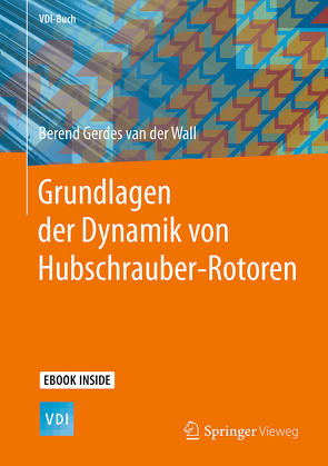 Grundlagen der Dynamik von Hubschrauber-Rotoren von van der Wall,  Berend Gerdes