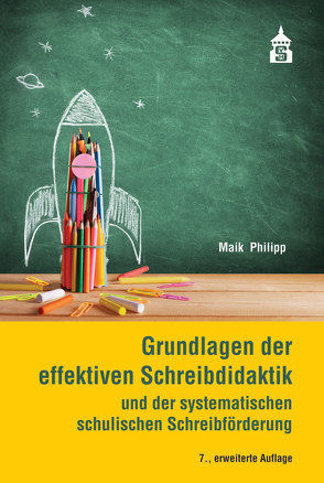 Grundlagen der effektiven Schreibdidaktik von Philipp,  Maik