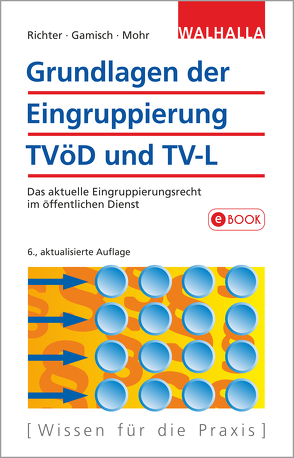Grundlagen der Eingruppierung TVöD und TV-L von Gamisch,  Annett, Mohr,  Thomas, Richter,  Achim