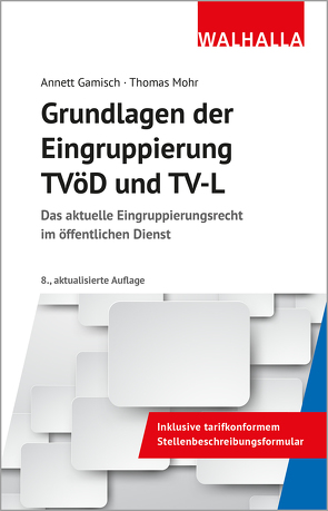 Grundlagen der Eingruppierung TVöD und TV-L von Gamisch,  Annett, Mohr,  Thomas