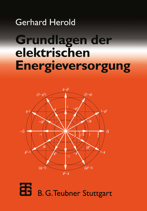 Grundlagen der elektrischen Energieversorgung von Herold,  Gerhard