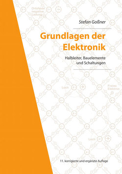 Grundlagen der Elektronik von Gossner,  Stefan