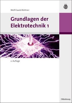 Grundlagen der Elektrotechnik 1 von Büttner,  Wolf-Ewald