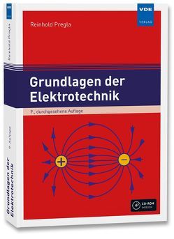 Grundlagen der Elektrotechnik von Pregla,  Reinhold
