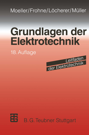 Grundlagen der Elektrotechnik von Frohne,  Heinrich, Löcherer,  Karl-Heinz, Mueller,  Hans