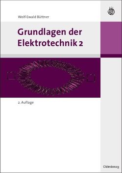 Grundlagen der Elektrotechnik 2 von Büttner,  Wolf-Ewald
