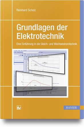 Grundlagen der Elektrotechnik von Scholz,  Reinhard