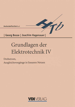 Grundlagen der Elektrotechnik IV von Bosse,  Georg