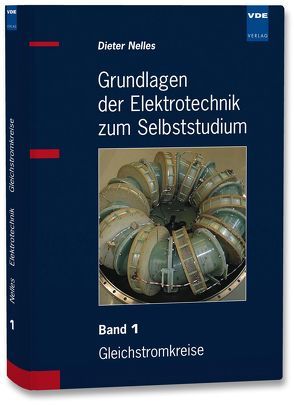 Grundlagen der Elektrotechnik zum Selbststudium von Nelles,  Dieter