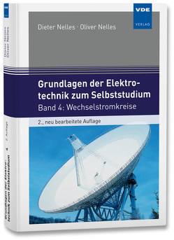 Grundlagen der Elektrotechnik zum Selbststudium von Nelles,  Dieter, Nelles,  Oliver