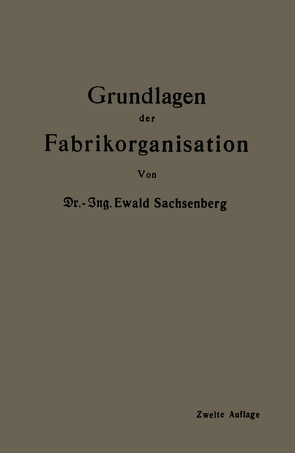 Grundlagen der Fabrikorganisation von Sachsenberg,  Ewald