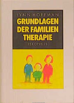 Grundlagen der Familientherapie von Bloch,  Donald A, Eckert,  Brigitte, Hoffman,  Lynn