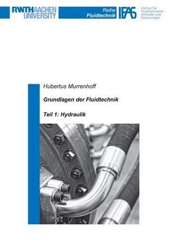 Grundlagen der Fluidtechnik von Murrenhoff,  Hubertus